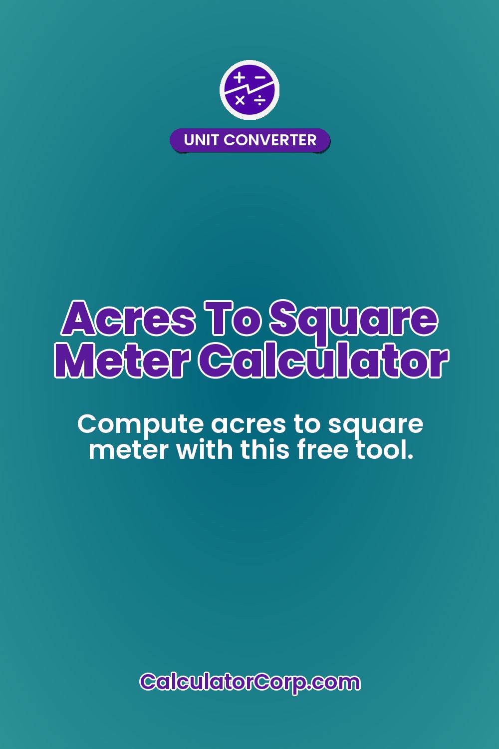 Acres To Square Meter Calculator