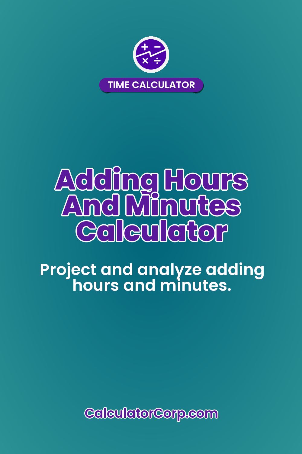 Adding Hours And Minutes Calculator