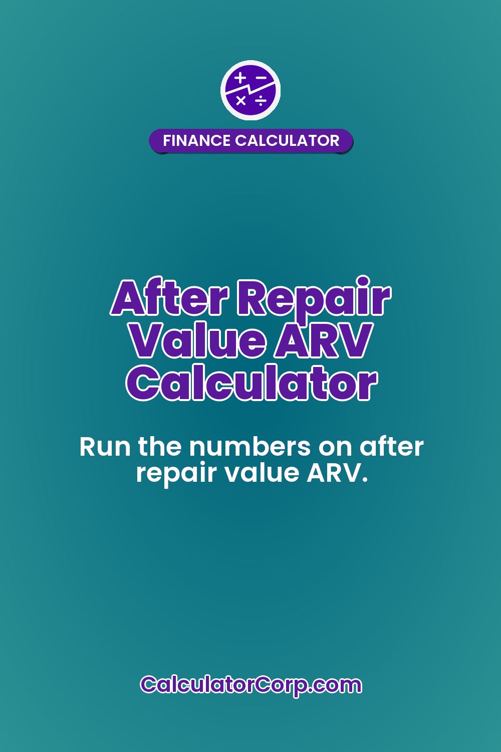 After Repair Value ARV Calculator