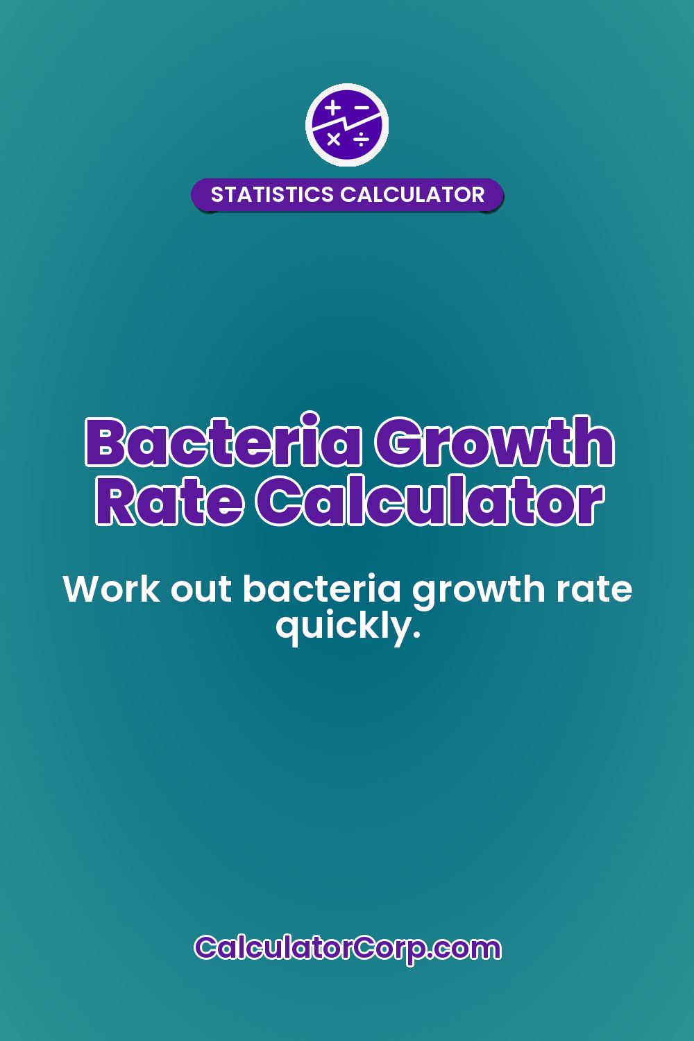 Bacteria Growth Rate Calculator
