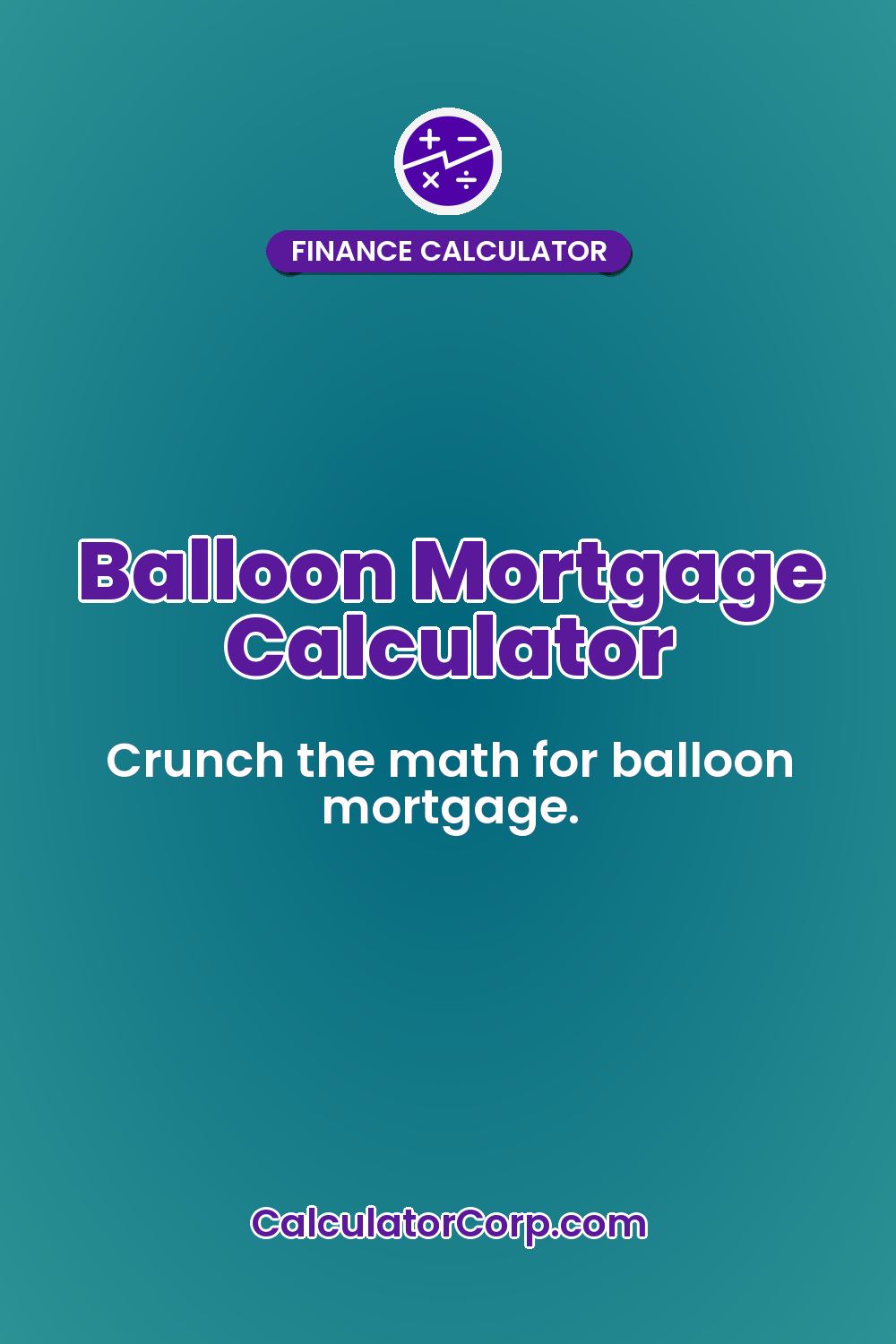 Balloon Mortgage Calculator