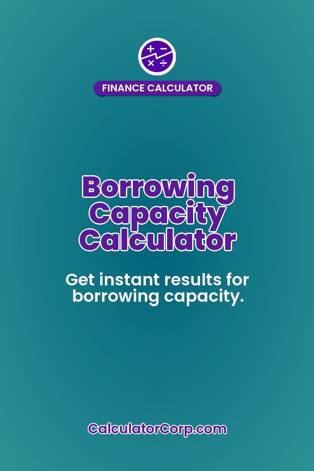 Borrowing Capacity Calculator