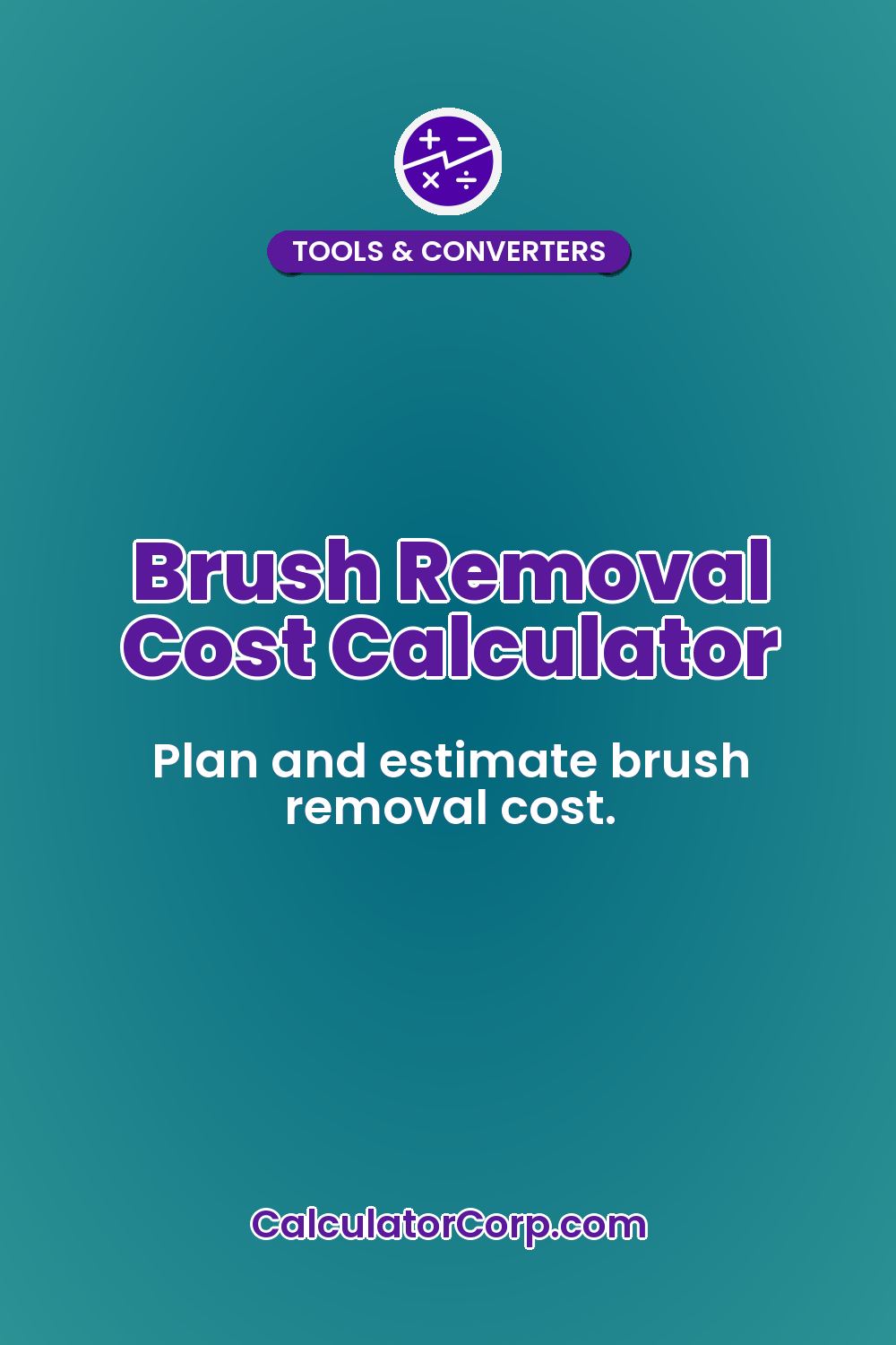 Brush Removal Cost Calculator