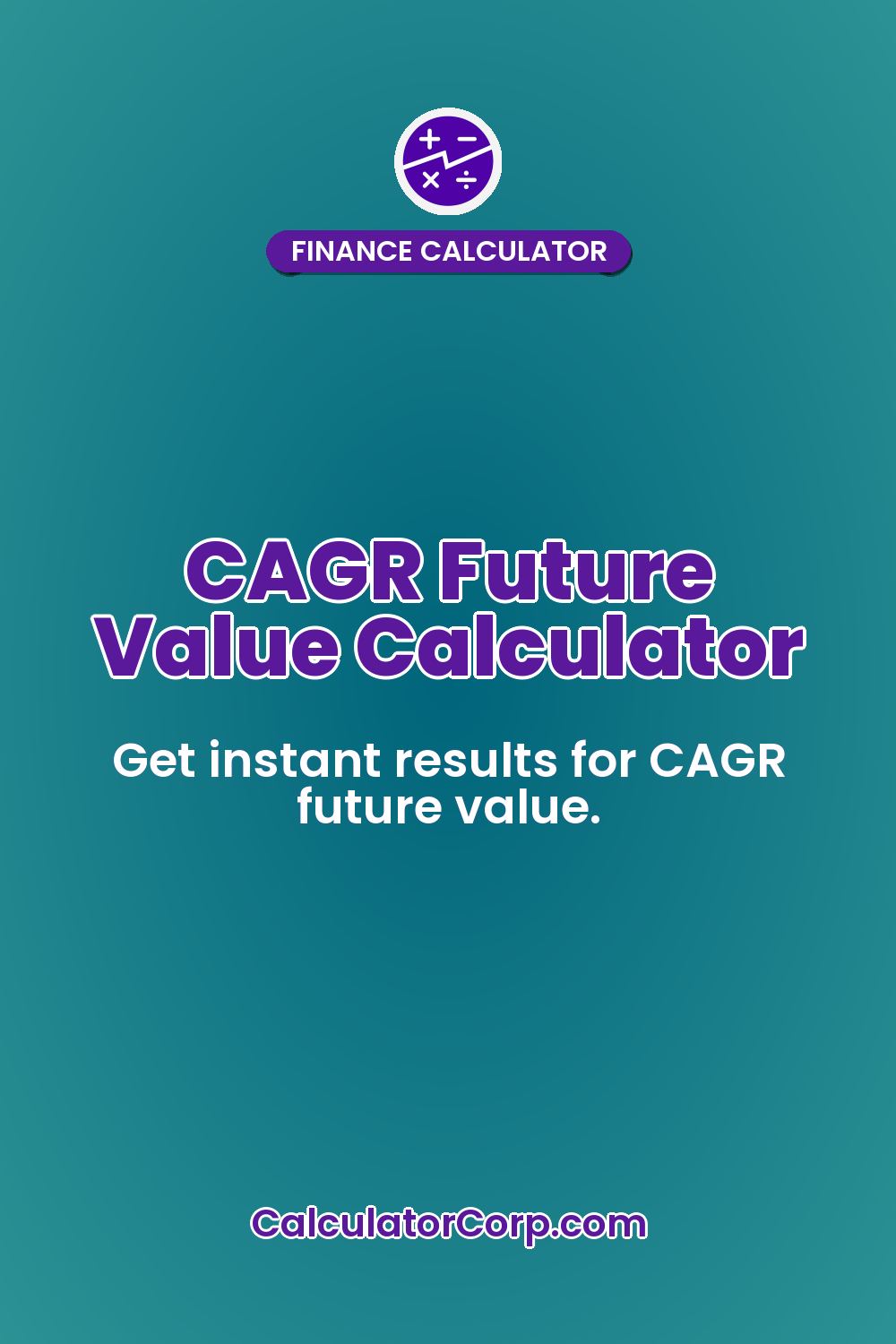 CAGR Future Value Calculator