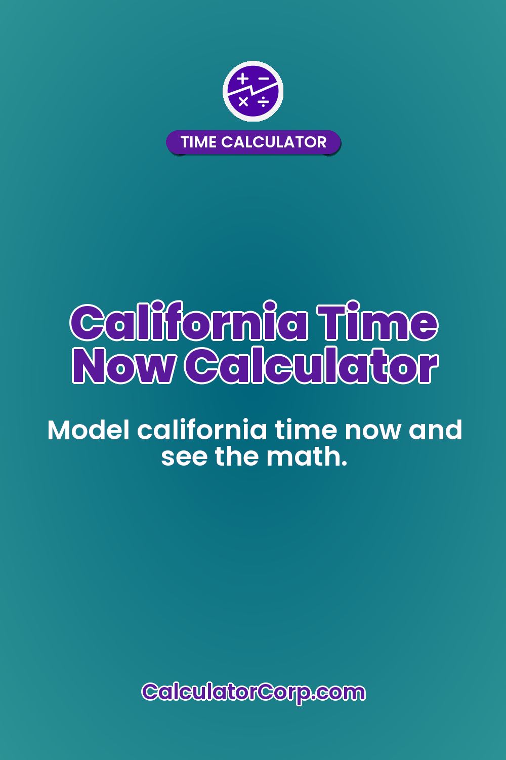 California Time Now Calculator