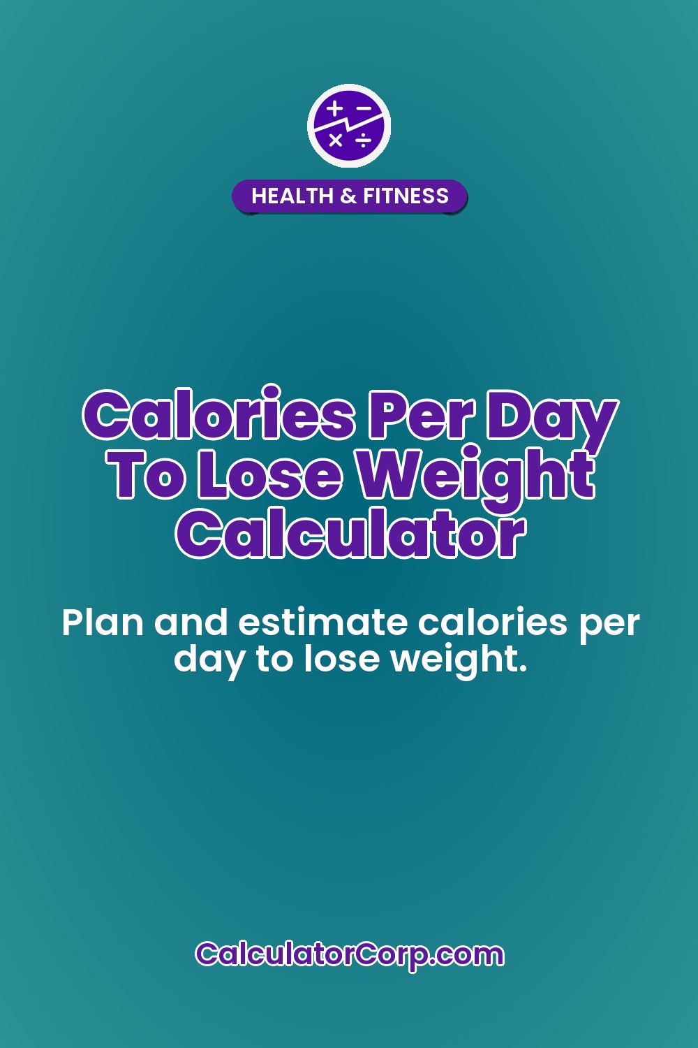 Calories Per Day To Lose Weight Calculator