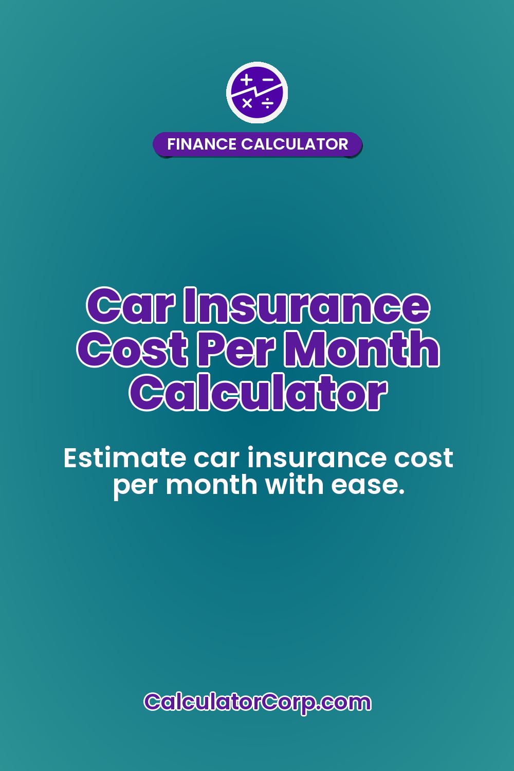 Car Insurance Cost Per Month Calculator