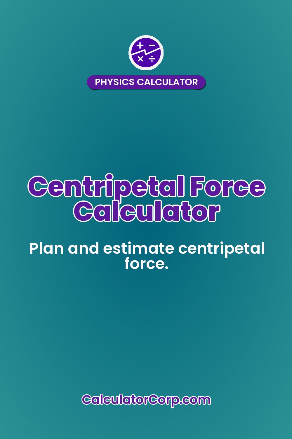 Centripetal Force Calculator