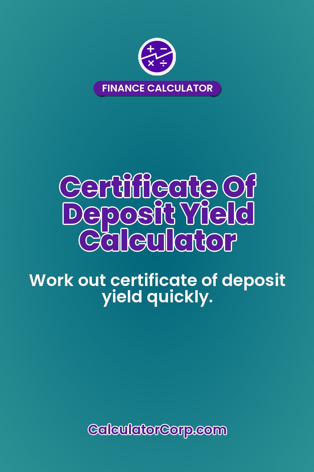 Certificate Of Deposit Yield Calculator