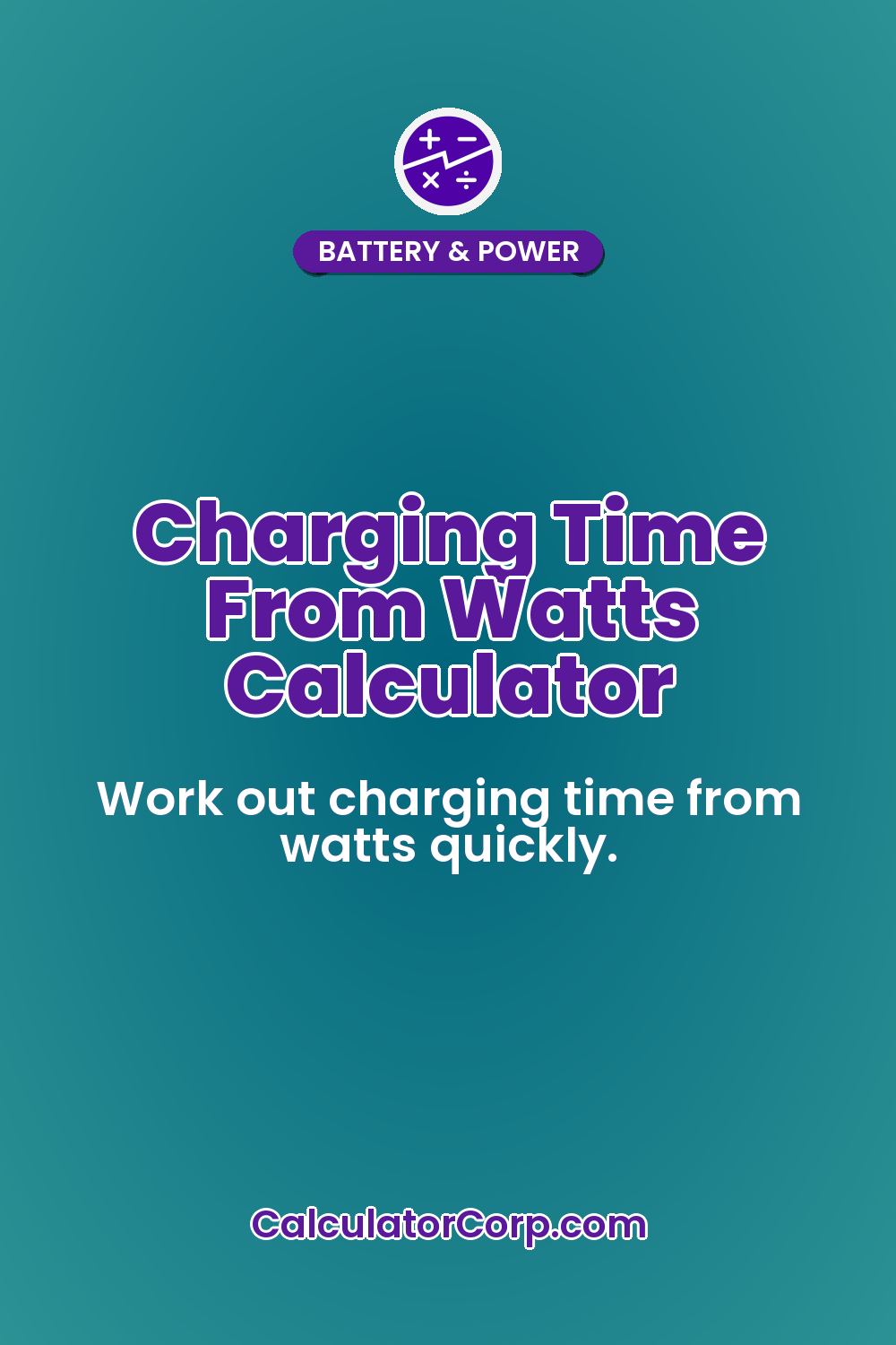 Charging Time From Watts Calculator
