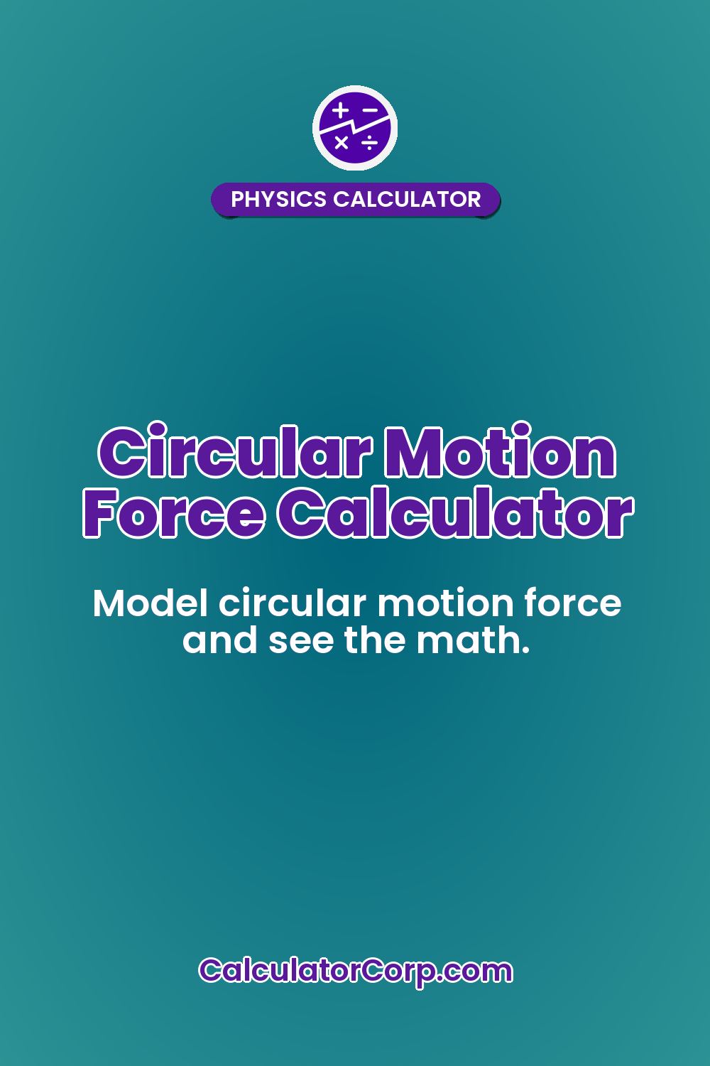 Circular Motion Force Calculator