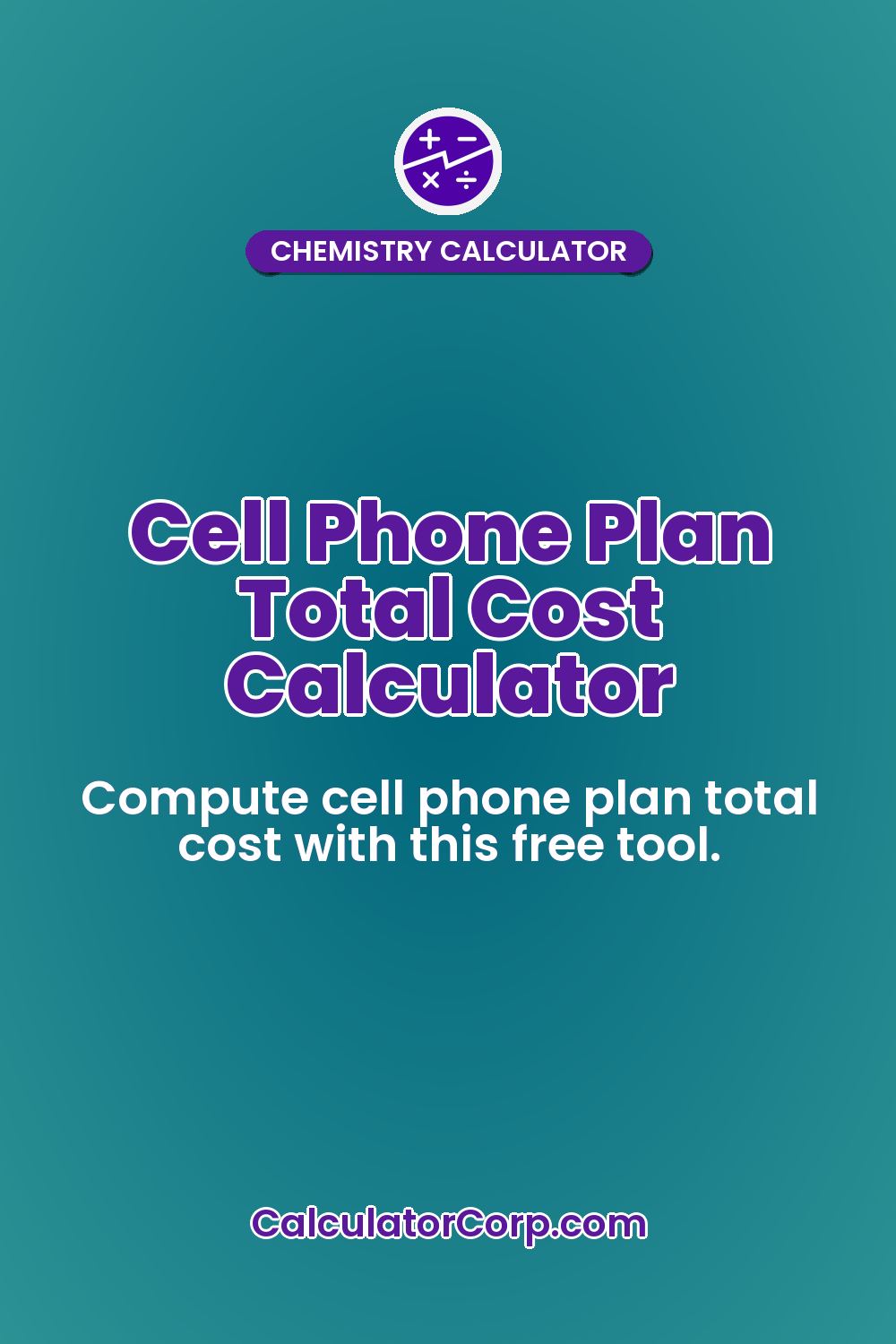 Cell Phone Plan Total Cost Calculator