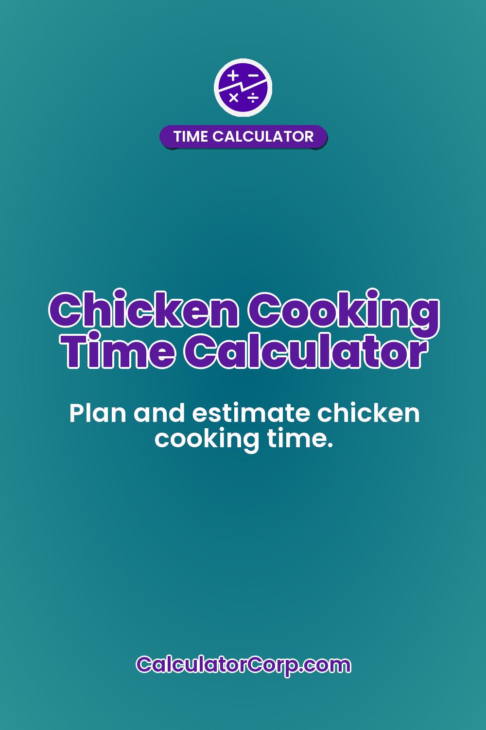 Chicken Cooking Time Calculator