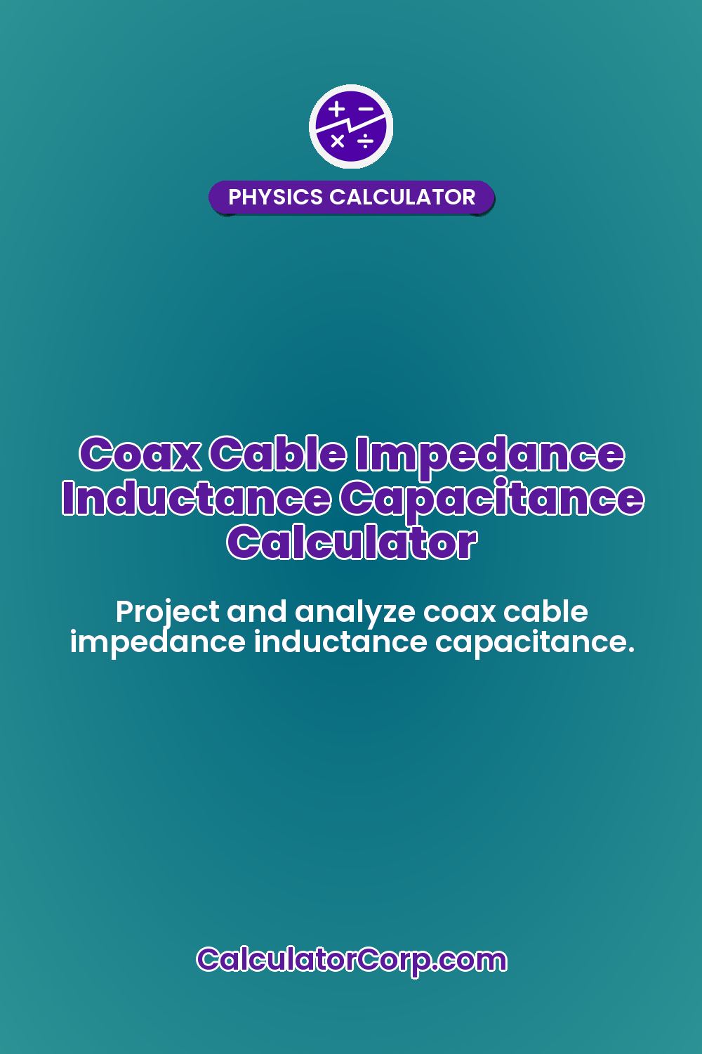 Coax Cable Impedance Inductance Capacitance Calculator