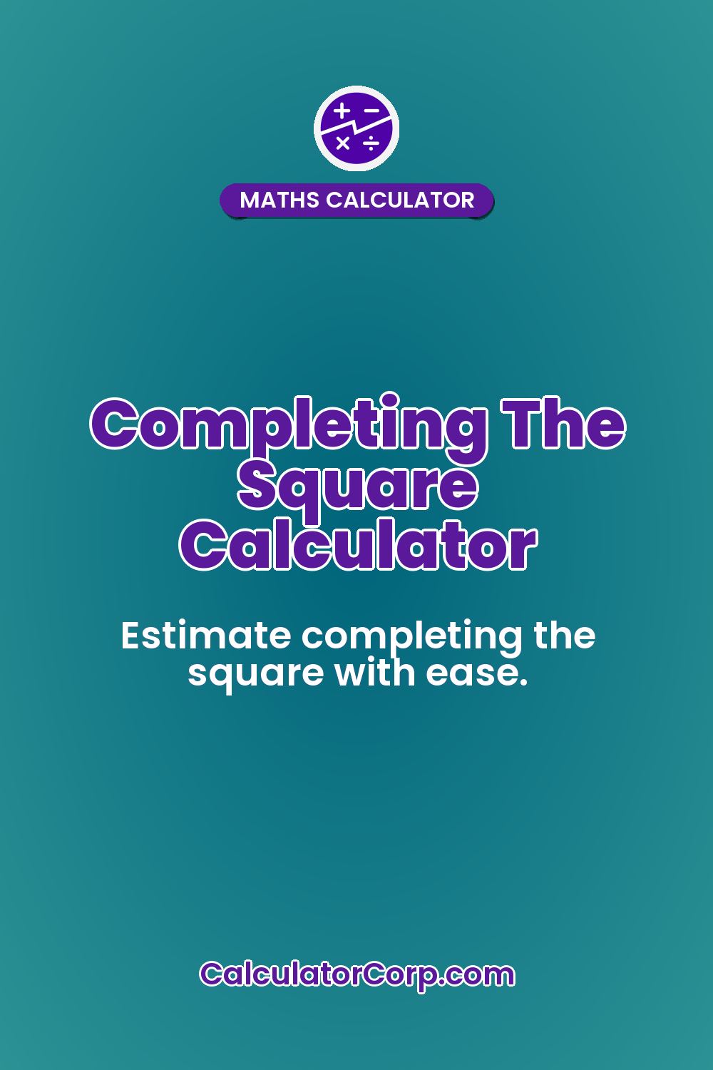 Completing The Square Calculator