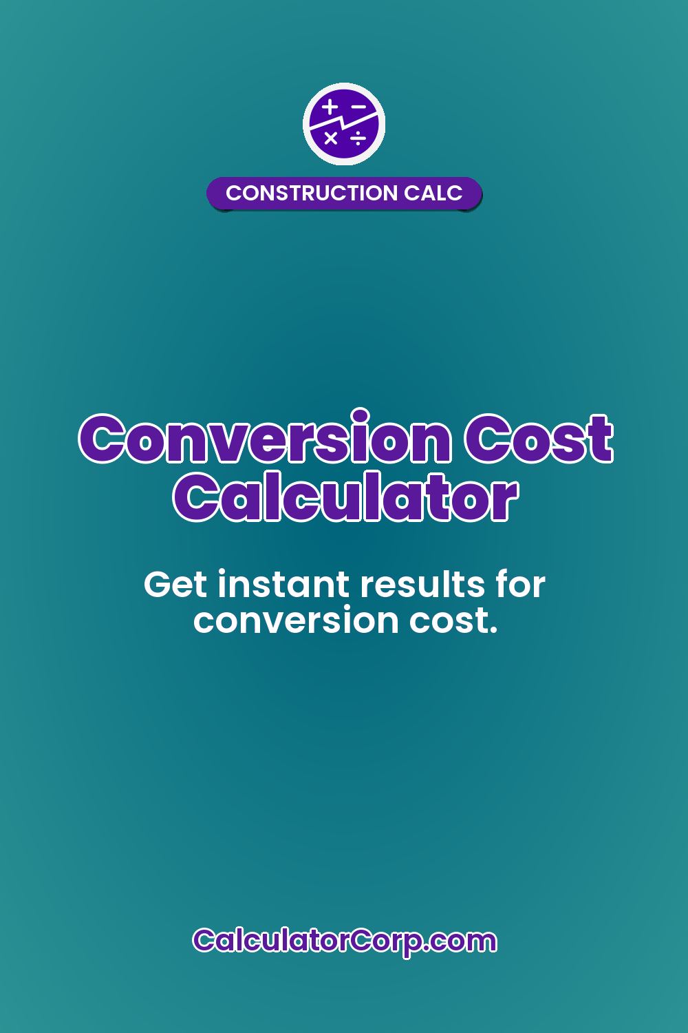 Conversion Cost Calculator