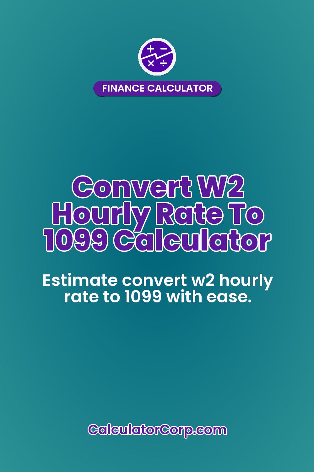 Convert W2 Hourly Rate To 1099 Calculator
