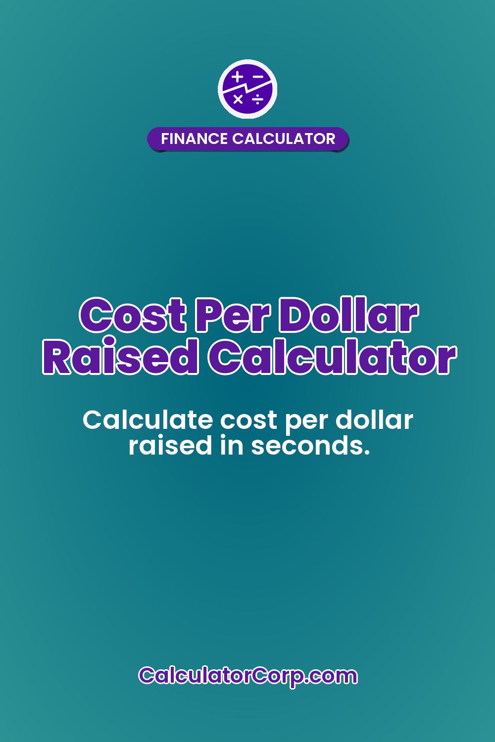 Cost Per Dollar Raised Calculator