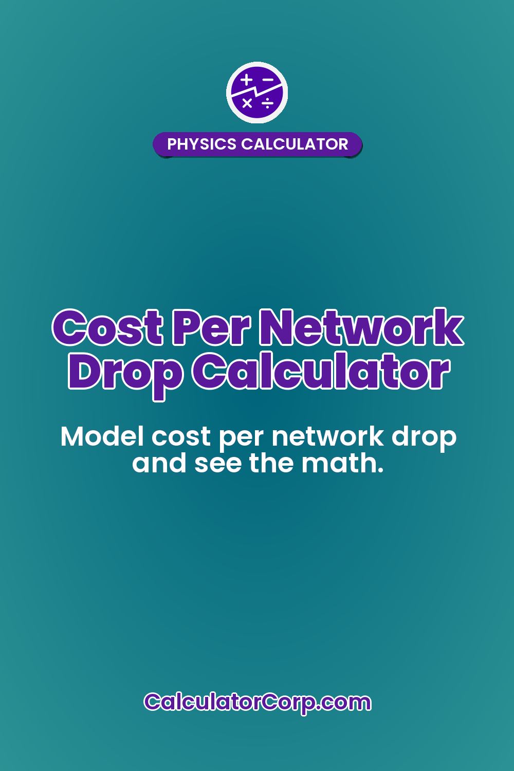 Cost Per Network Drop Calculator