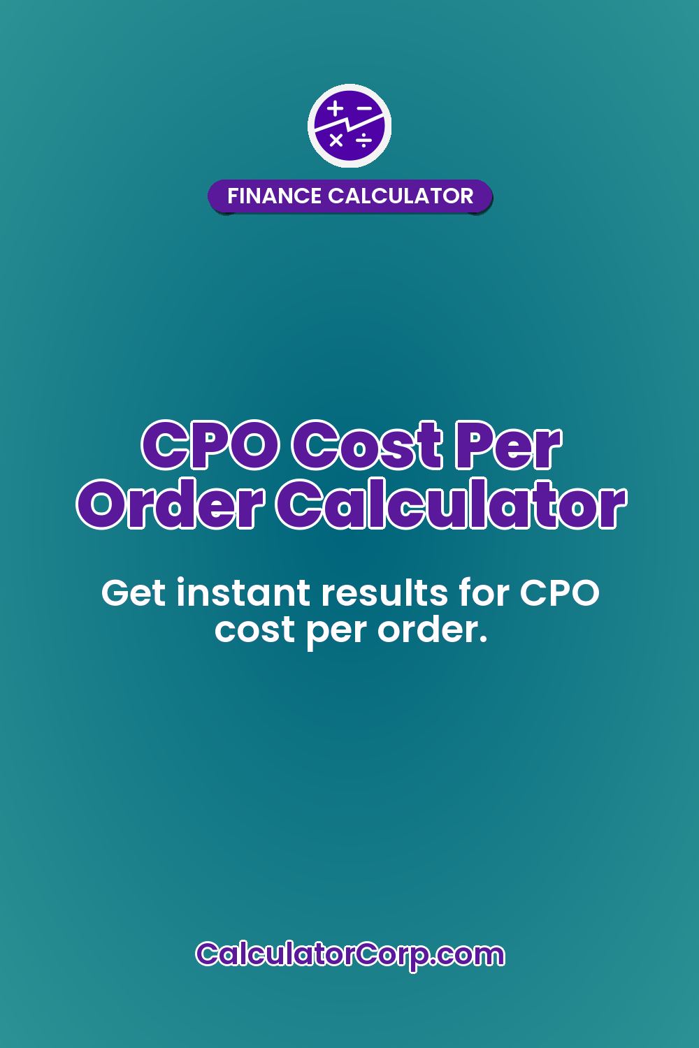 CPO Cost Per Order Calculator