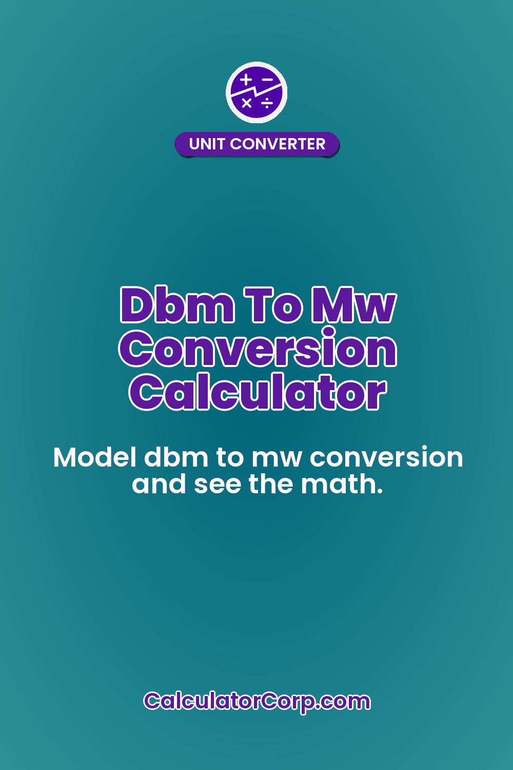 Dbm To Mw Conversion Calculator