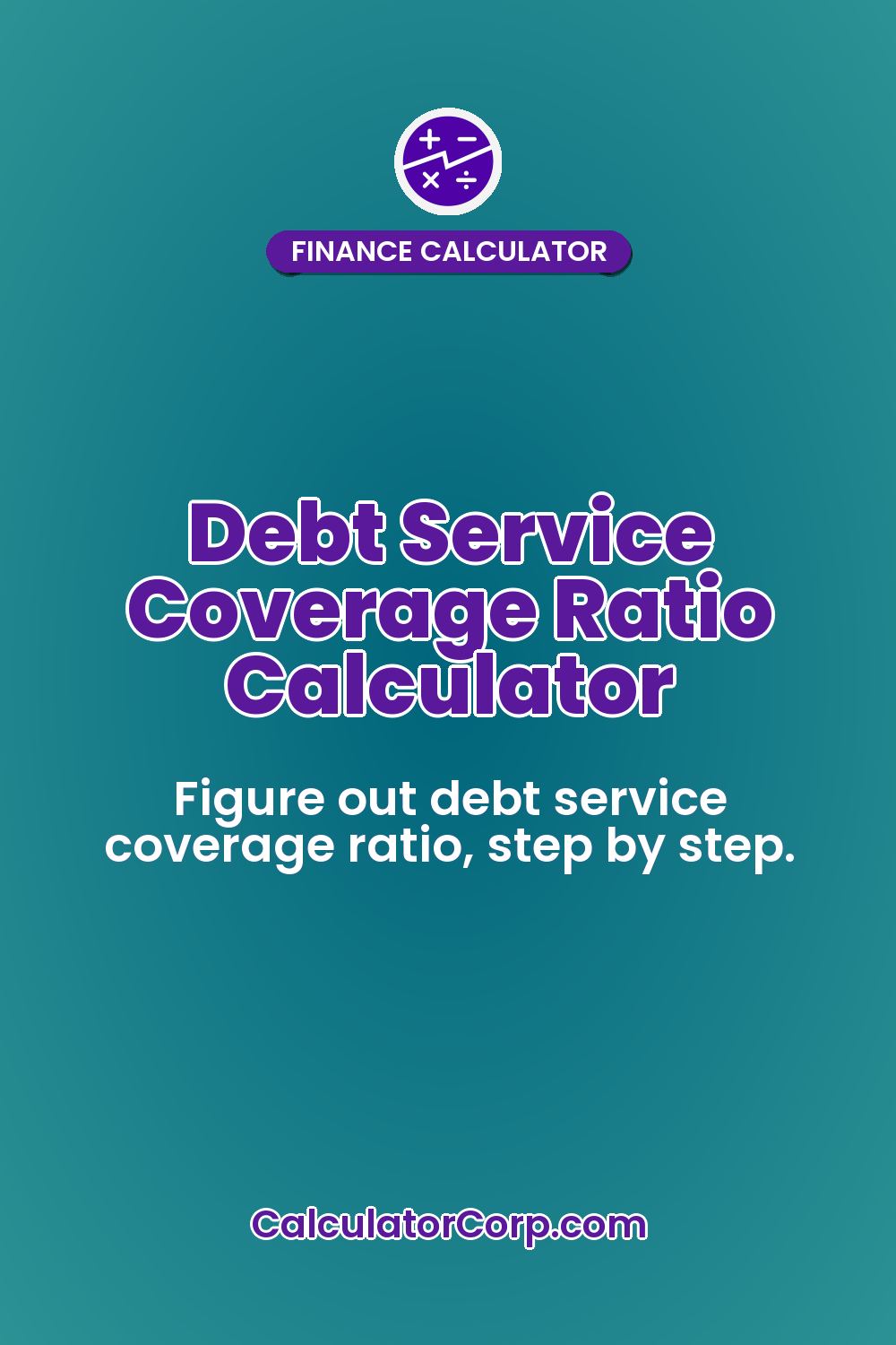Debt Service Coverage Ratio Calculator