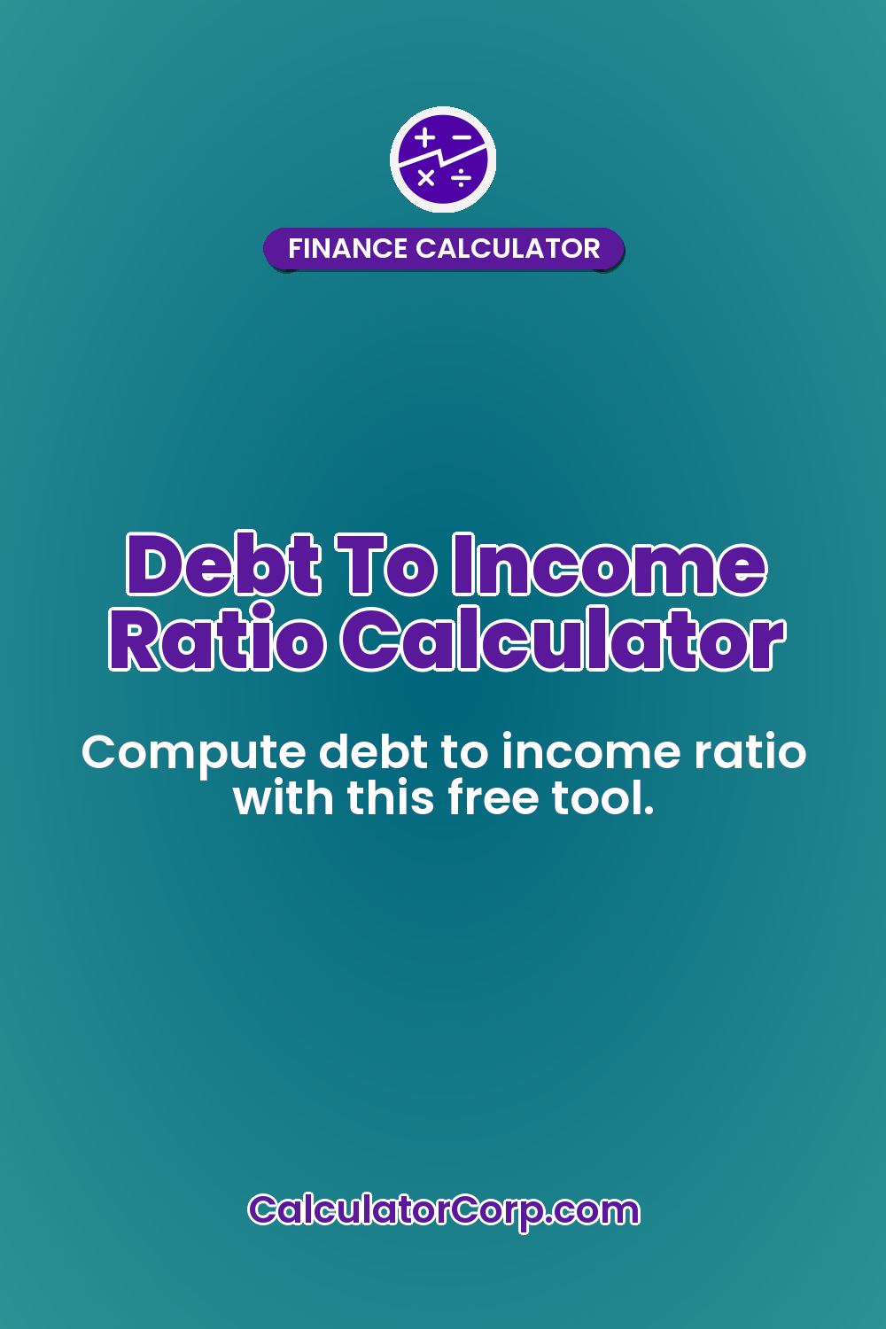 Debt To Income Ratio Calculator