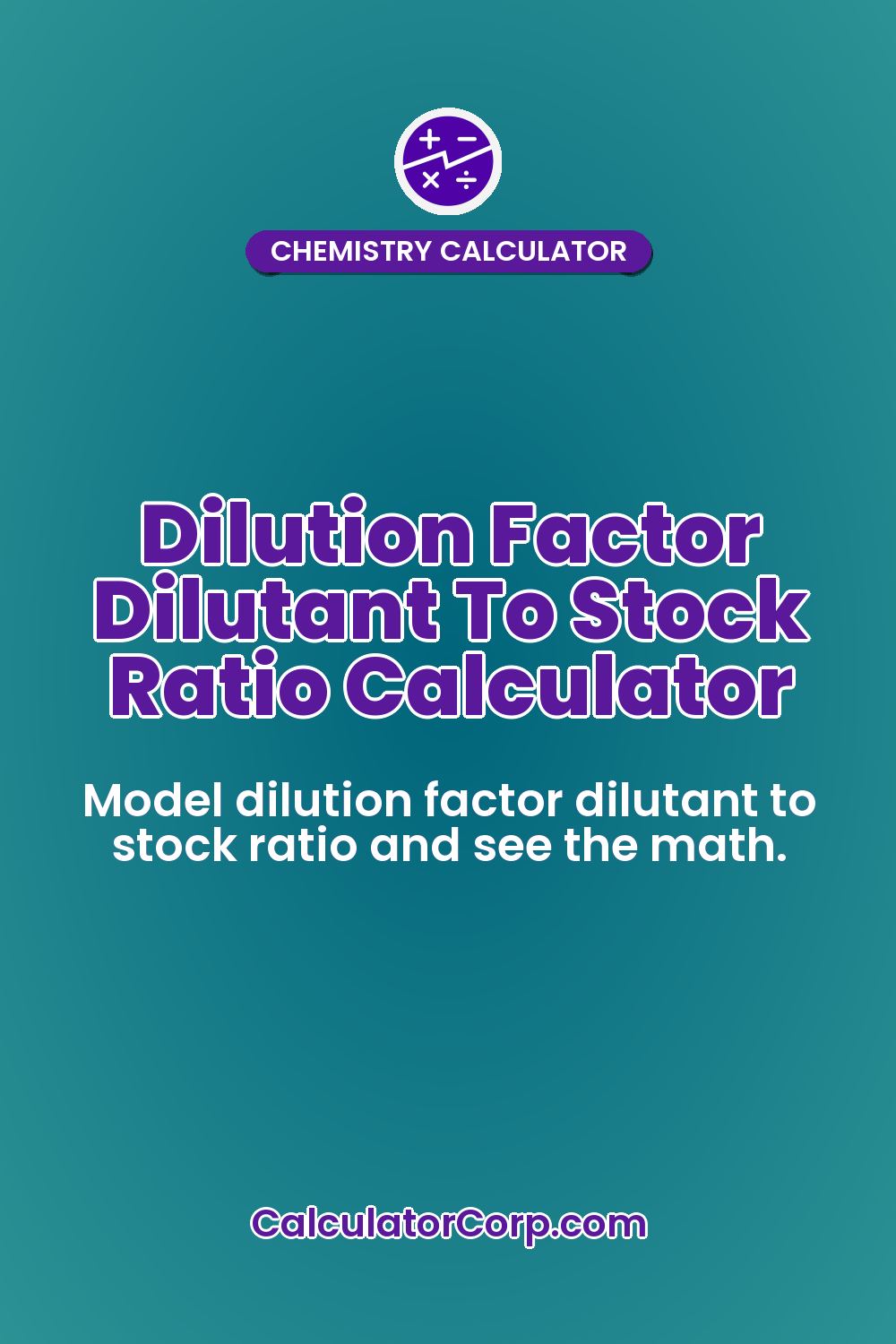 Dilution Factor Dilutant To Stock Ratio Calculator