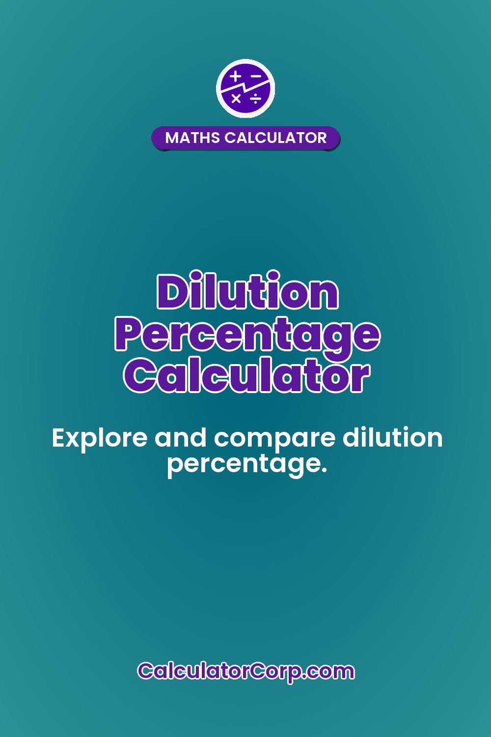 Dilution Percentage Calculator