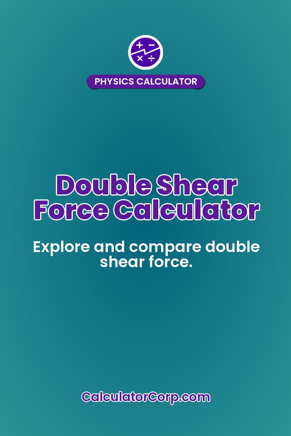 Double Shear Force Calculator