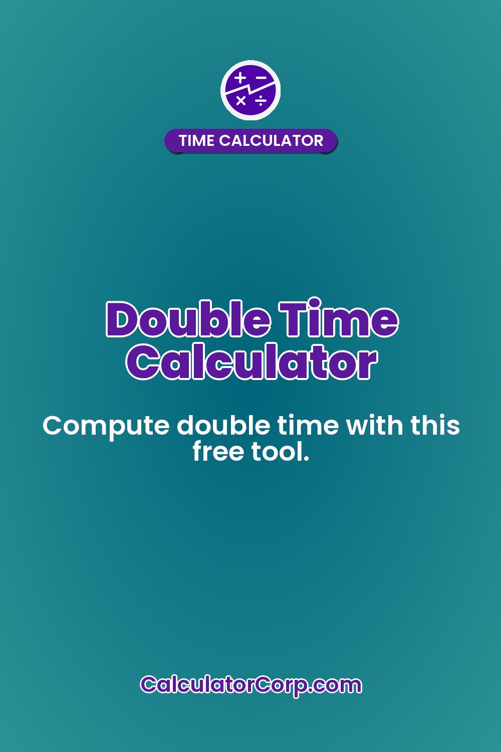 Double Time Calculator