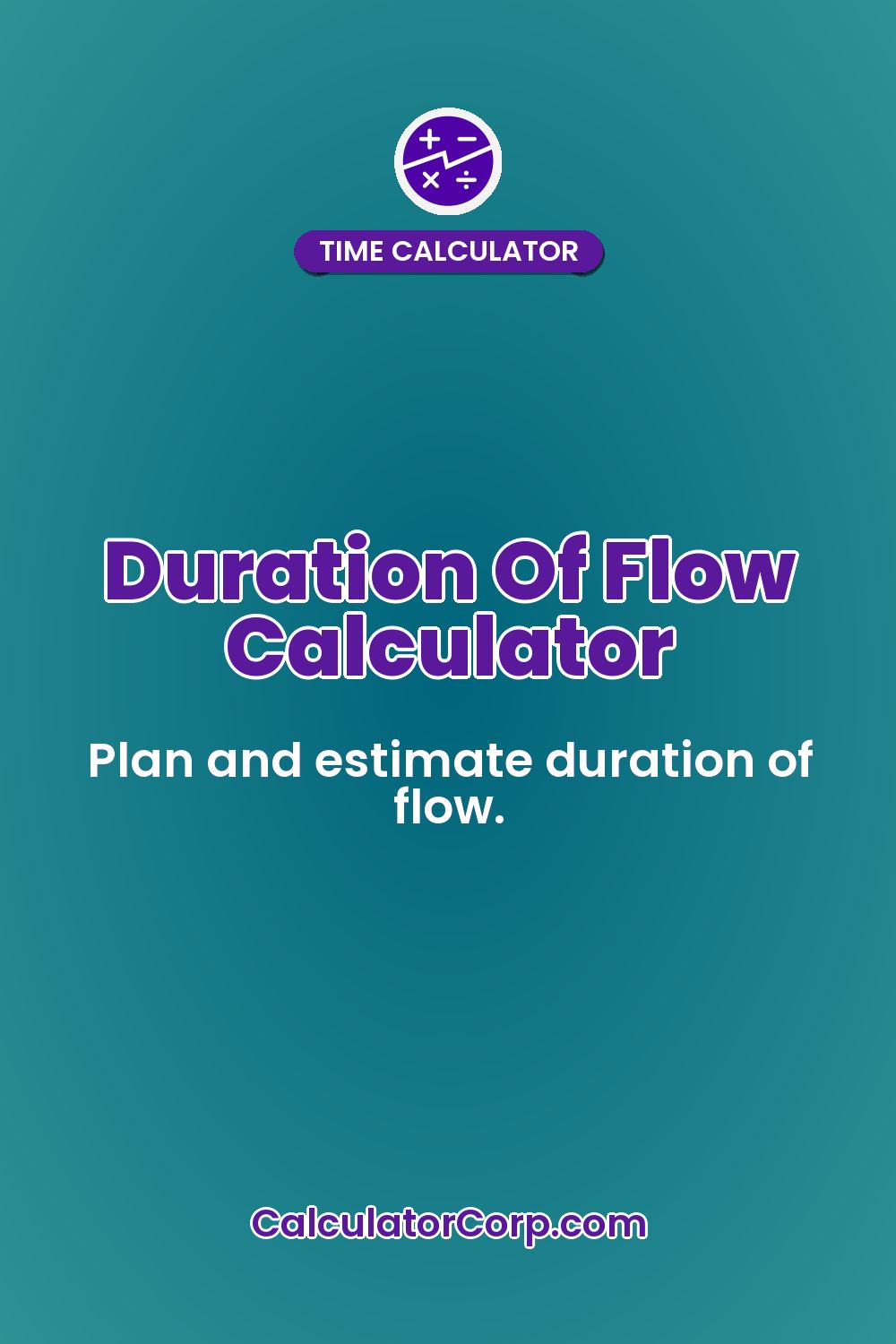 Duration Of Flow Calculator