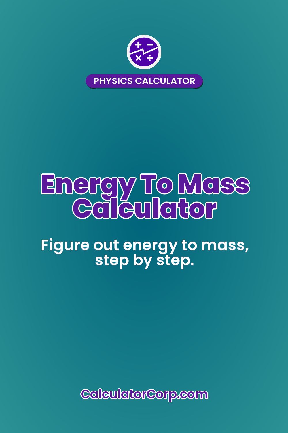 Energy To Mass Calculator