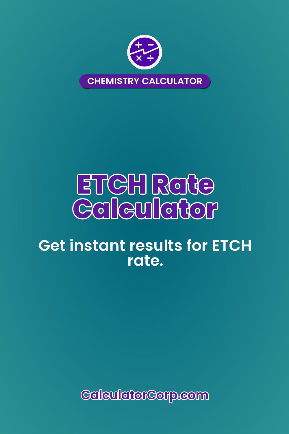 ETCH Rate Calculator
