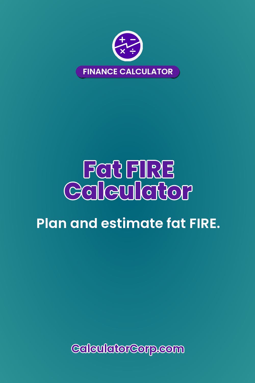 Fat FIRE Calculator