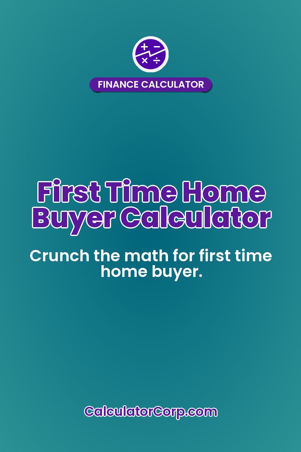 First Time Home Buyer Calculator