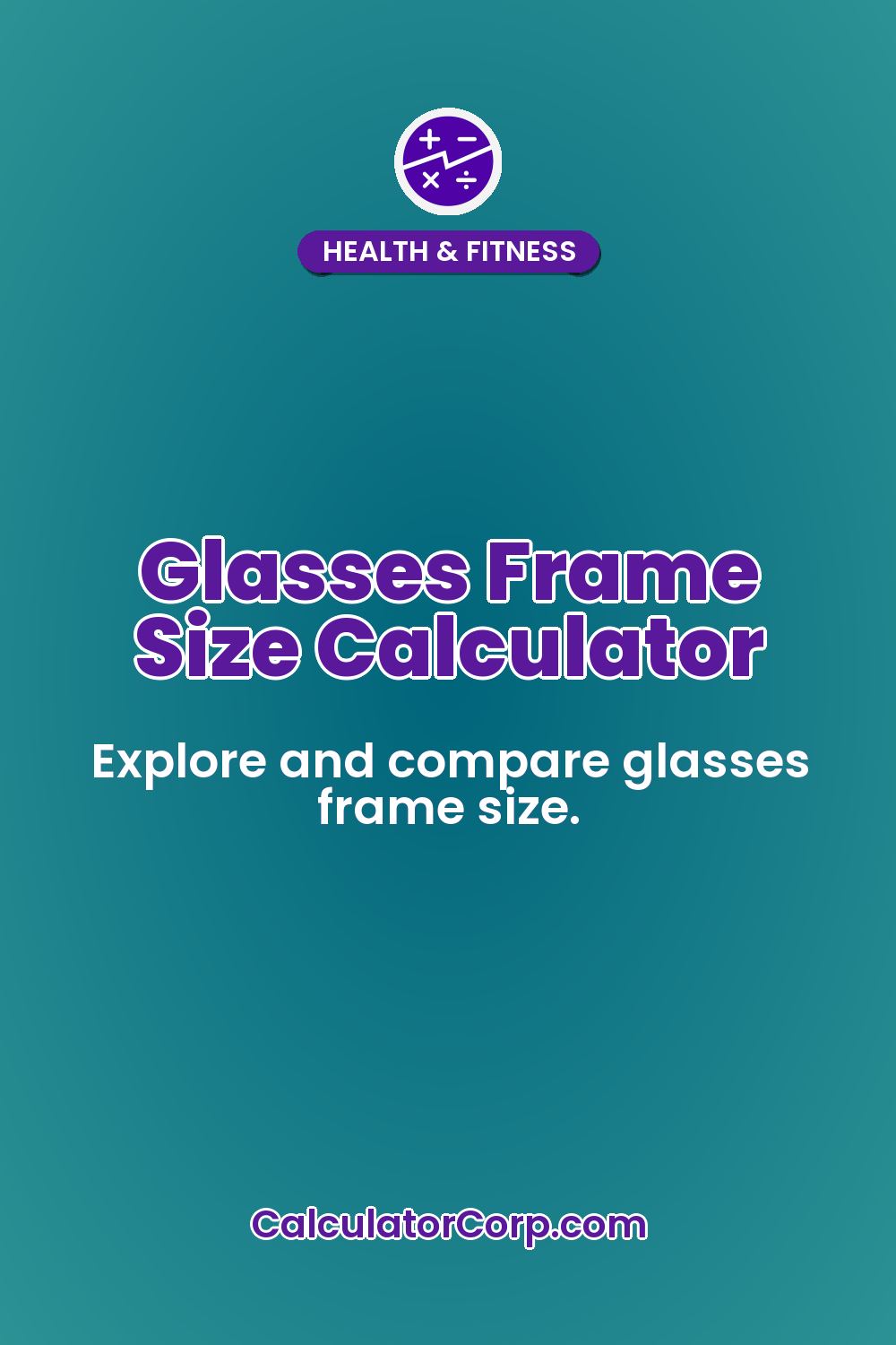 Glasses Frame Size Calculator