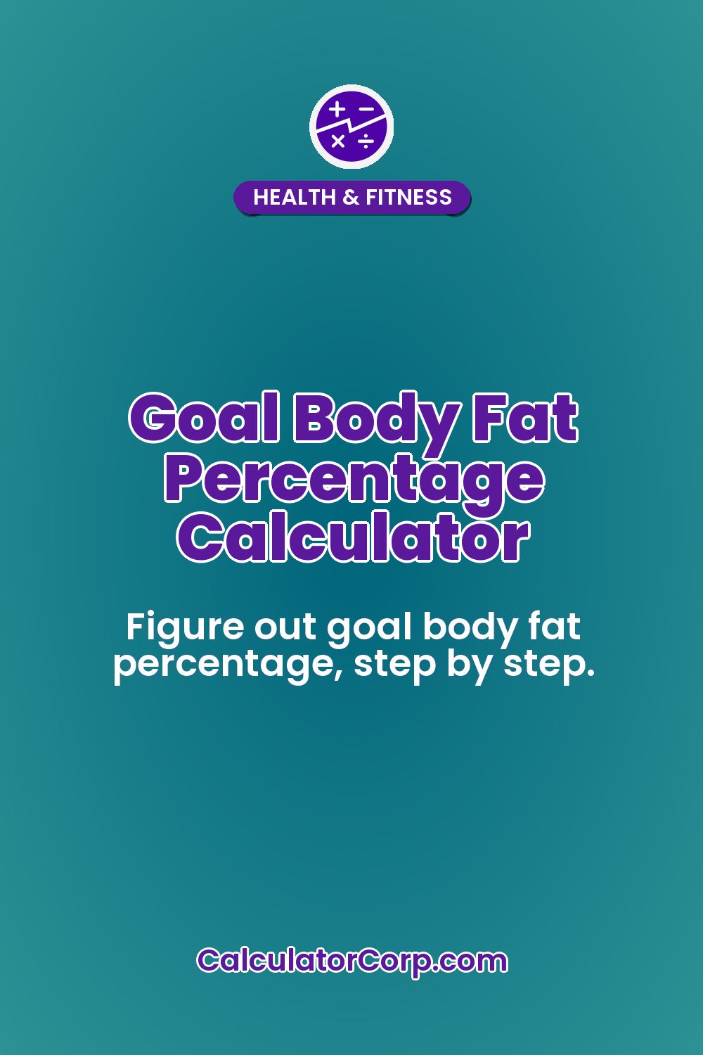Goal Body Fat Percentage Calculator
