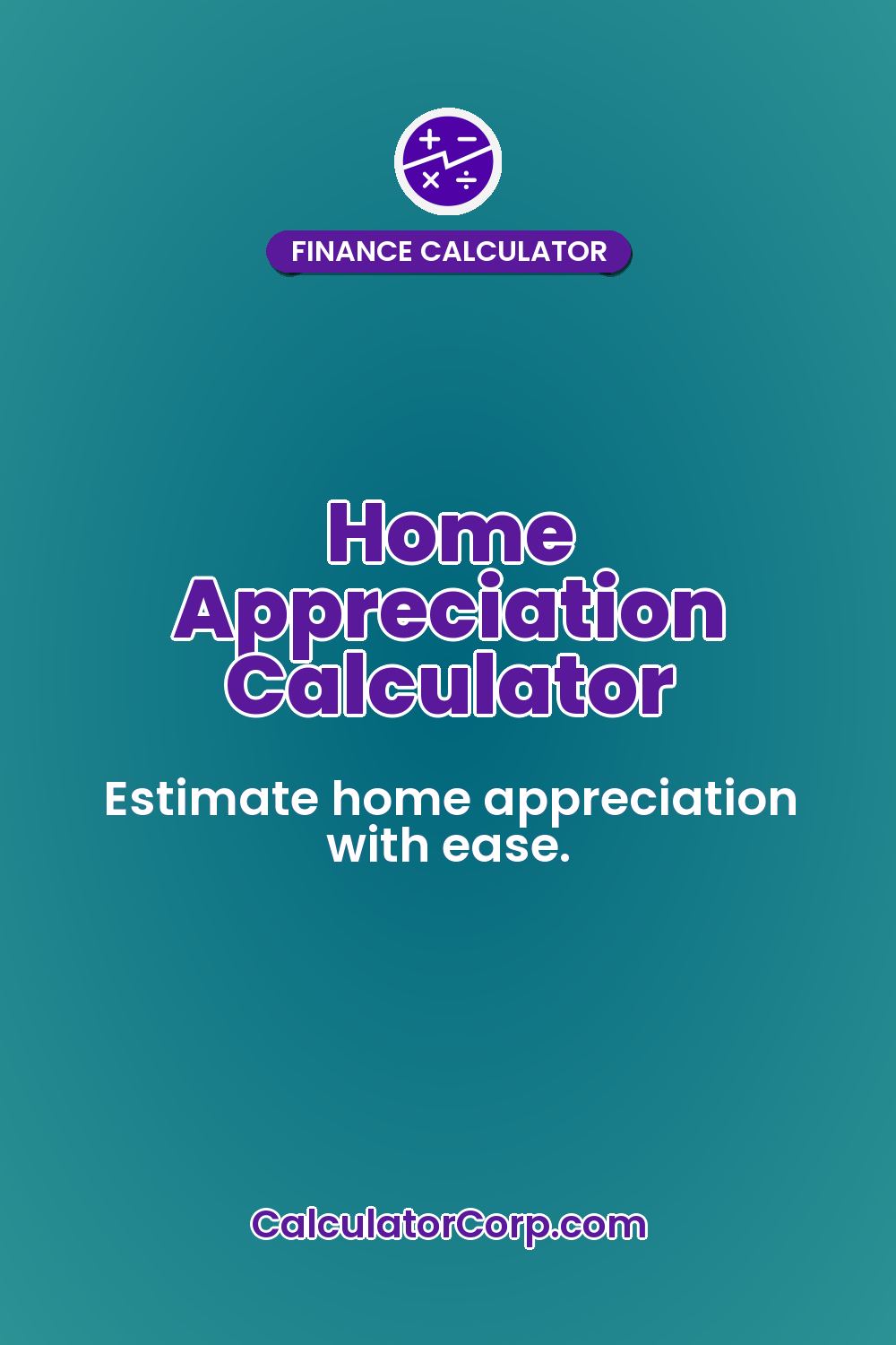 Home Appreciation Calculator
