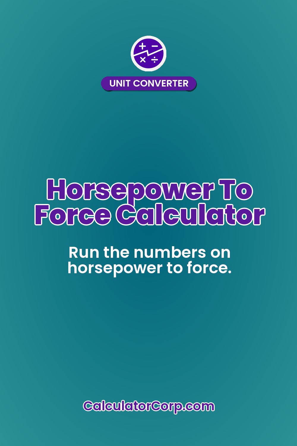 Horsepower To Force Calculator