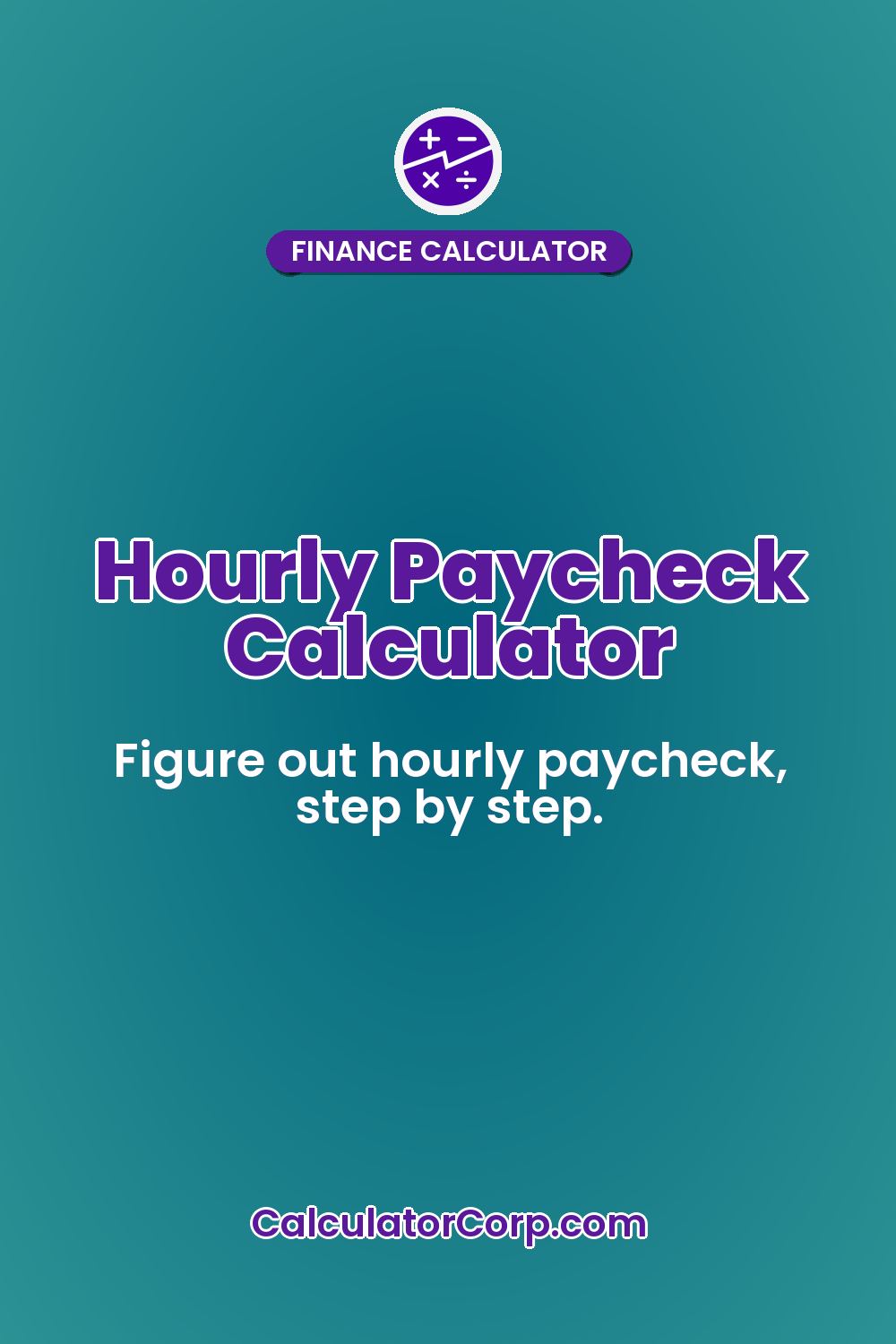 Hourly Paycheck Calculator