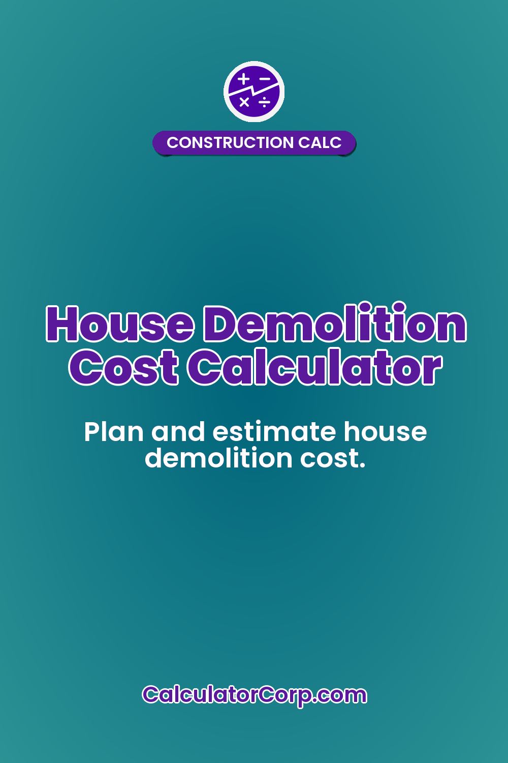 House Demolition Cost Calculator