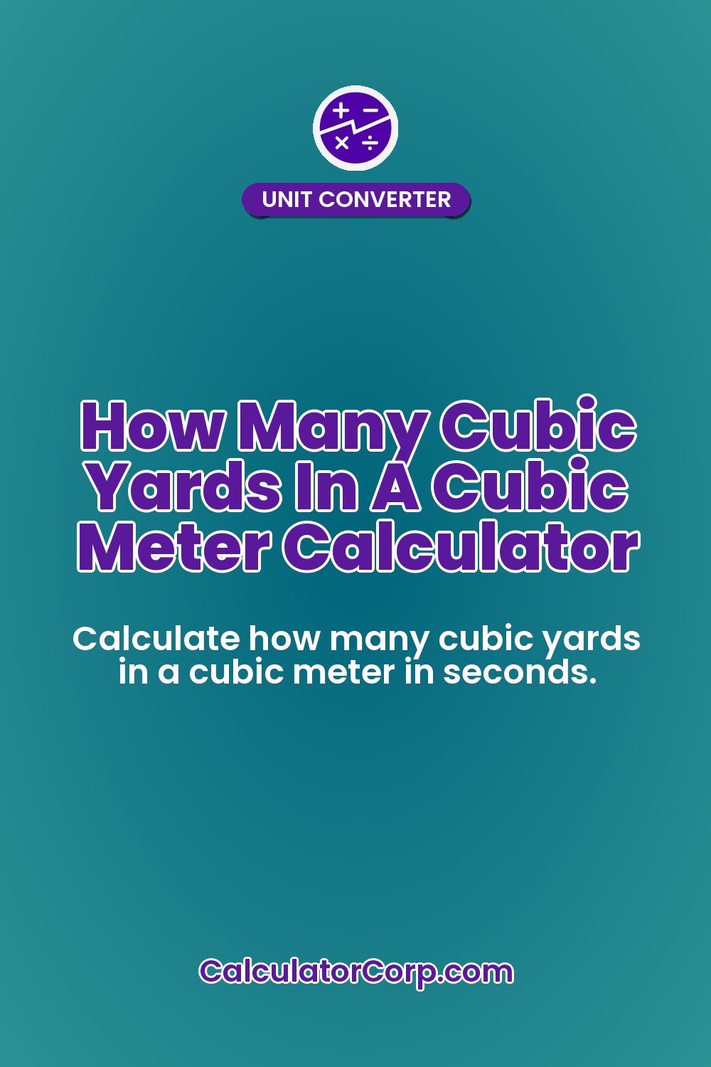 How Many Cubic Yards In A Cubic Meter Calculator