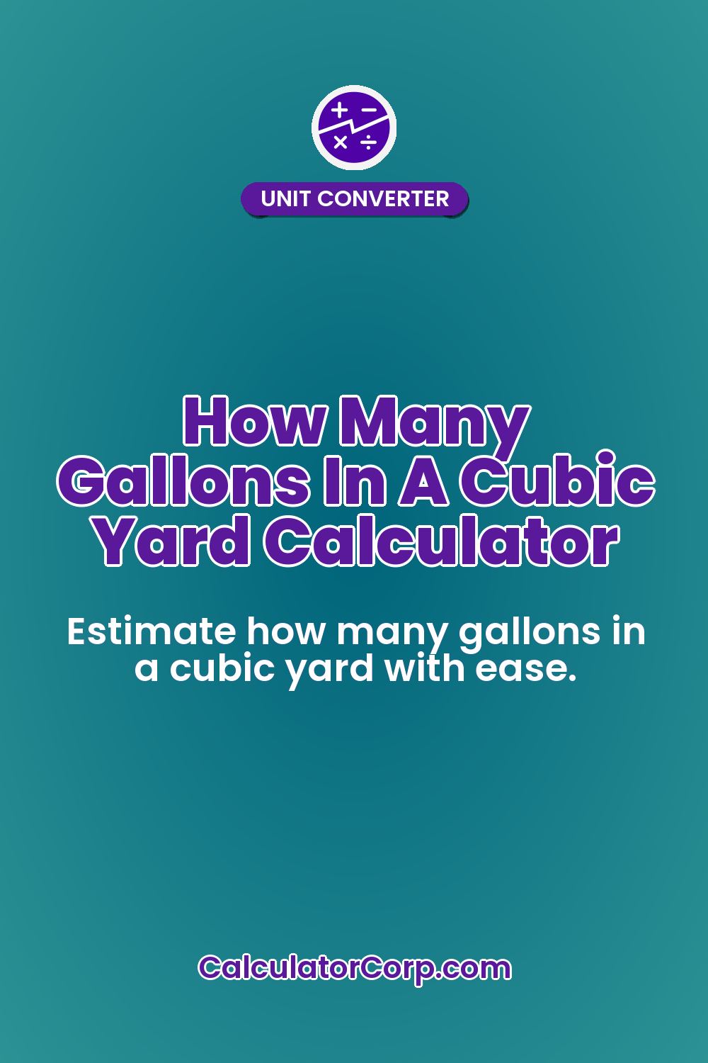 How Many Gallons In A Cubic Yard Calculator