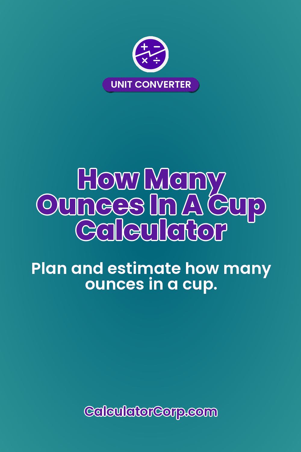 How Many Ounces In A Cup Calculator