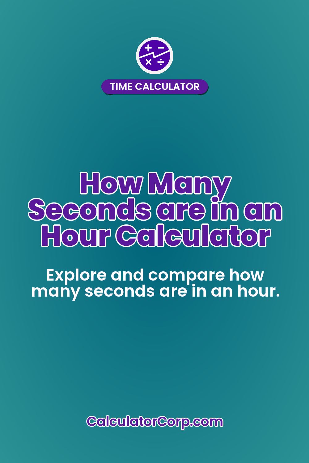 How Many Seconds are in an Hour Calculator