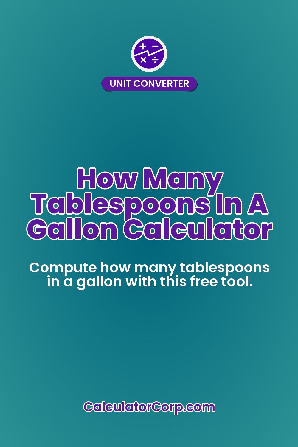 How Many Tablespoons In A Gallon Calculator
