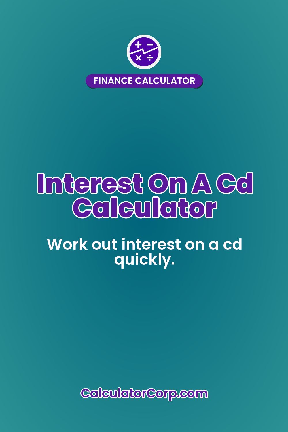 Interest On A Cd Calculator
