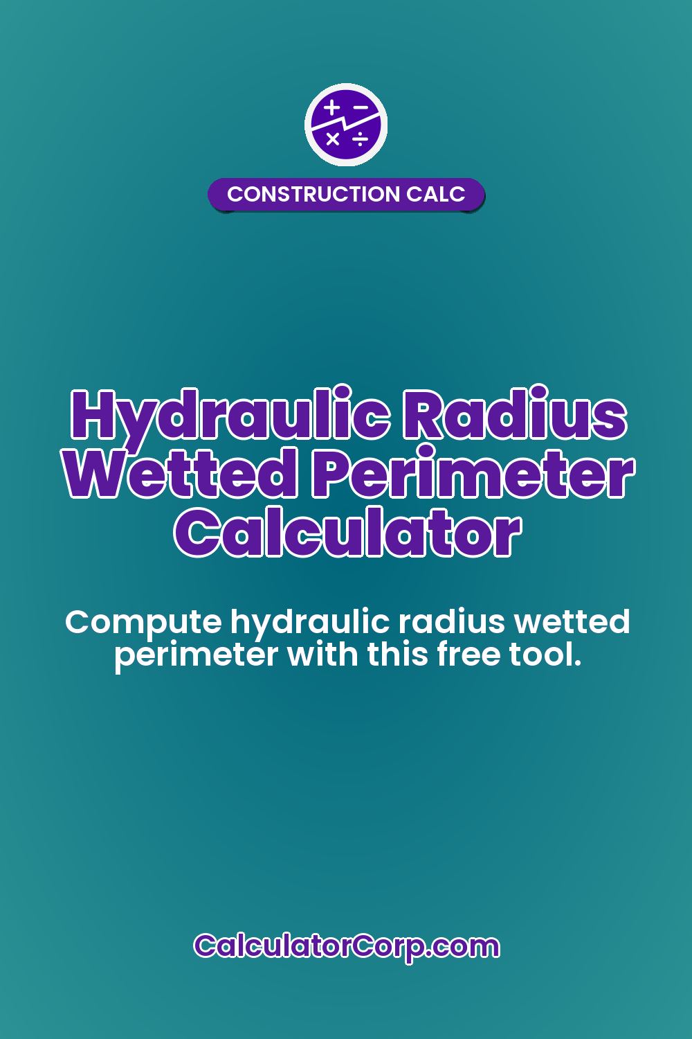 Hydraulic Radius Wetted Perimeter Calculator
