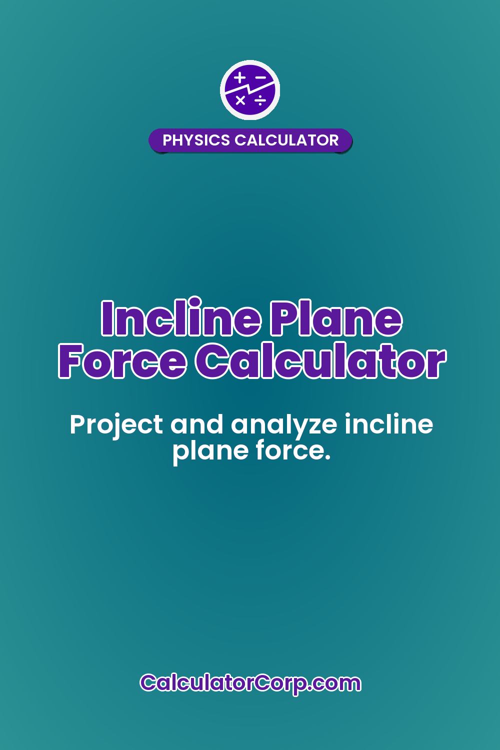 Incline Plane Force Calculator